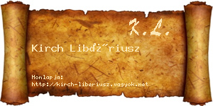 Kirch Libériusz névjegykártya